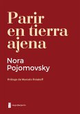 Parir en tierra ajena (eBook, ePUB)