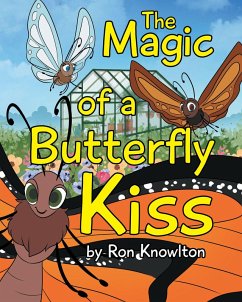 The Magic of a Butterfly Kiss (eBook, ePUB) - Knowlton, Ron