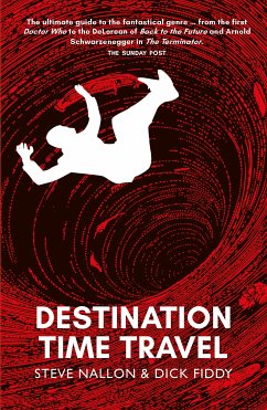 Destination Time Travel (eBook, ePUB) - Nallon, Steve; Fiddy, Dick