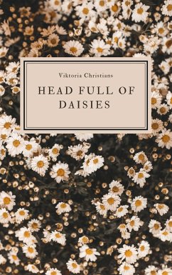 Head full of Daisies (eBook, ePUB) - Christians, Viktoria