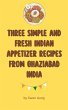 Three Simple and Fresh Indian Appetizer... - Bild 1