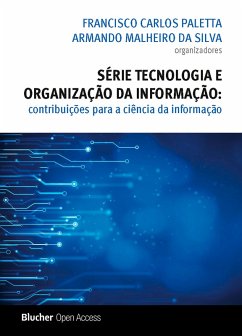 Série Tecnologia e Organização da Informação (eBook, PDF) - Paletta, Francisco Carlos; Silva, Armando Malheiro da