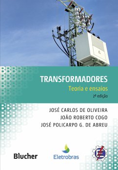 Transformadores (eBook, PDF) - Oliveira, José Carlos de; Cogo, João Roberto; Abreu, José Policarpo G. de