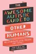 The Awesome Autistic Guide to Other... - Bild 1