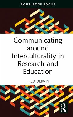 Communicating around Interculturality in Research and Education - Dervin, Fred (University of Helsinki, Finland)