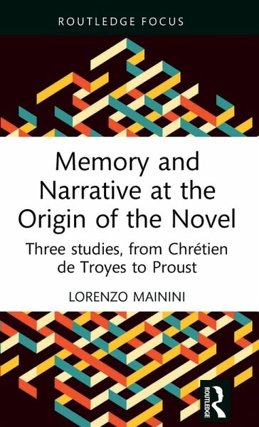 Memory and Narrative at the Origin of the Novel Memory and Narrative at the Origin of the Novel