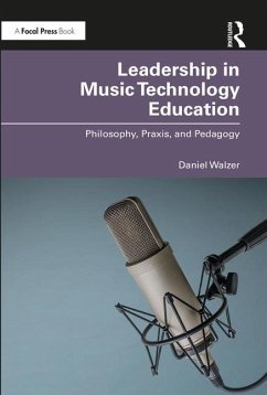 Leadership in Music Technology Education - Walzer, Daniel