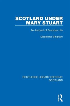 Scotland Under Mary Stuart - Bingham, Madeleine