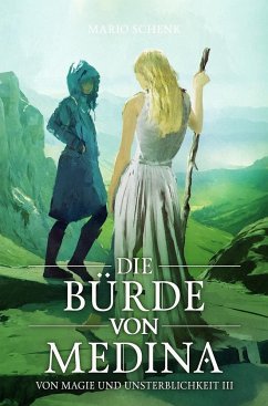 Die Bürde von Medina - Schenk, Mario