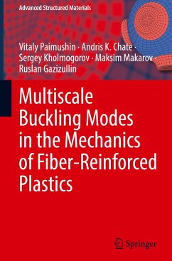 Multiscale Buckling Modes in the Mechanics of Fiber-Reinforced Plastics - Paimushin, Vitaly;Chate, Andris K.;Kholmogorov, Sergey