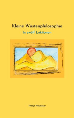 Kleine Wüstenphilosophie - Neubauer, Nadja