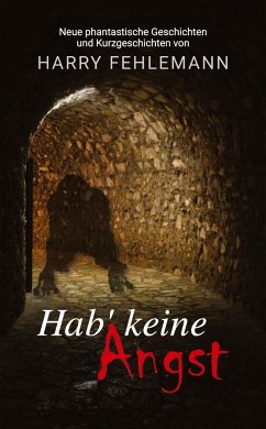 Hab' keine Angst - Fehlemann, Harry