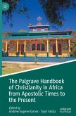 The Palgrave Handbook of Christianity in Africa from Apostolic Times to the Present