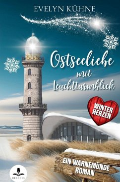 Ostseeliebe mit Leuchtturmblick: Winterherzen - Kühne, Evelyn