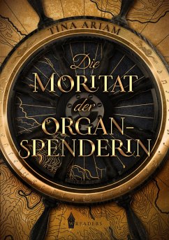 Die Moritat der Organspenderin - Ariam, Tina