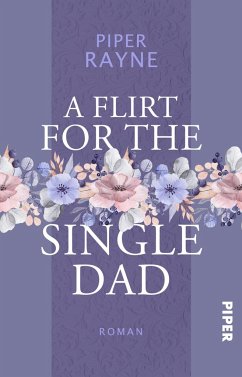 A Flirt for the Single Dad - Rayne, Piper