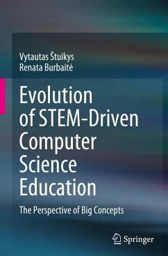 Evolution of STEM-Driven Computer Science Education - Stuikys, Vytautas;Burbait_, Renata