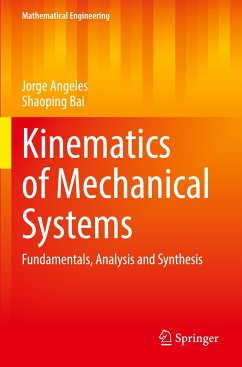 Kinematics of Mechanical Systems - Angeles, Jorge;Bai, Shaoping