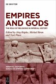 Empires and Gods / Imperial Histories: Eurasian Empires Compared Volume 1