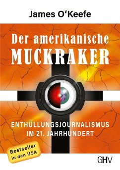 Der amerikanische Muckraker - O´Keefe, James