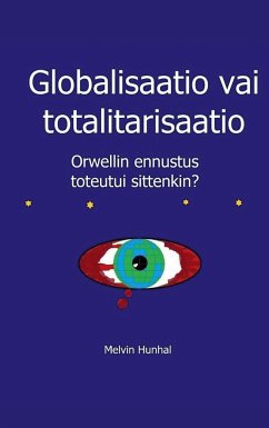 Globalisaatio vai totalitarisaatio - Hunhal, Melvin