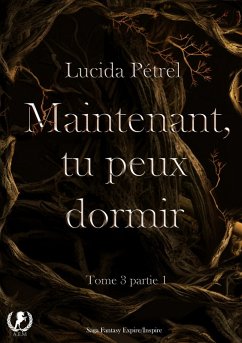 Cover Maintenant, tu peux dormir - Tome 3 - Partie 1 (eBook, ePUB)