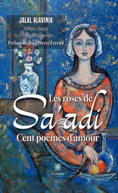 Les roses de Sa'adi (eBook, ePUB) - Alavinia, Jalal