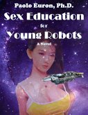 Sex Education for Young Robots (eBook, ePUB)