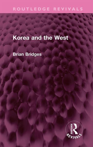 Korea and the West (eBook, ePUB) Korea and the West (eBook, ePUB)