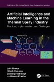 Artificial Intelligence and Machine Learning in the Thermal Spray Industry (eBook, PDF)