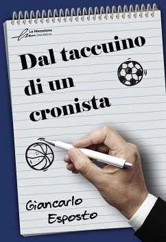 Dal taccuino di un cronista (eBook, ePUB) - Esposto, Giancarlo