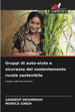 Gruppi di auto-aiuto e sicurezza del sostentamento rurale sostenibile - Deshmukh, Sandeep;SINGH, MONICA