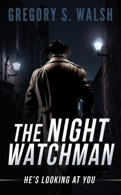 The Night Watchman - Walsh, Gregory S