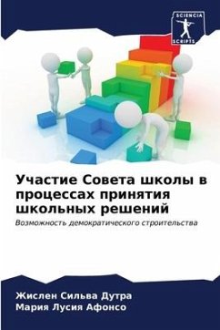 Uchastie Soweta shkoly w processah prinqtiq shkol'nyh reshenij - Sil'wa Dutra, Zhislen;Afonso, Mariq Lusiq