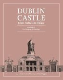 Dublin Castle: From Fortress to Palace