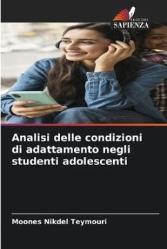 Analisi delle condizioni di adattamento negli studenti adolescenti - Teymouri, Moones Nikdel