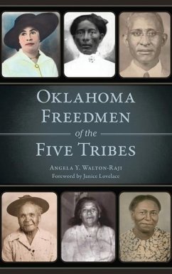 Oklahoma Freedmen of the Five Tribes - Walton-Raji, Angela Y.