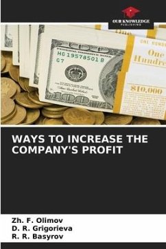 WAYS TO INCREASE THE COMPANY'S PROFIT - Olimov, Zh. F.;Grigorieva, D. R.;Basyrov, R. R.