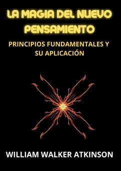 La magia del nuevo pensamiento - Atkinson, William Walker