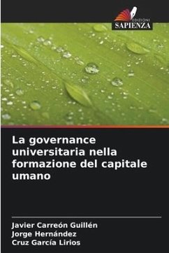 La governance universitaria nella formazione del capitale umano - Carreón Guillén, Javier;Hernandez, Jorge;García Lirios, Cruz