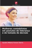 Mulheres contabilistas em posições de liderança e de tomada de decisão