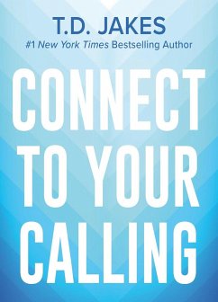 Connect to Your Calling - Jakes, T D