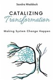 Catalyzing Transformation