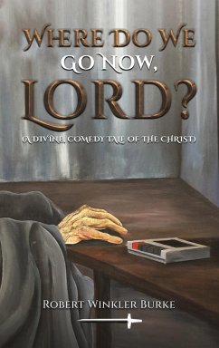 Where Do We Go Now, Lord? - Burke, Robert Winkler