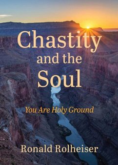 Chastity and the Soul - Rolheiser, Ronald