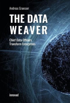 The Data Weaver: Chief Data Officers Transform Enterprises - Graesser, Andreas