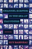 Channel Surfing in the Sea of Happiness