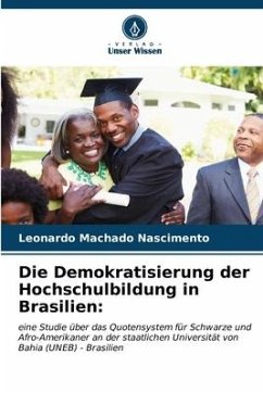 Die Demokratisierung der Hochschulbildung in Brasilien: - Machado Nascimento, Leonardo