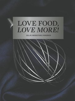 Love Food, Love More - Fossnes, Silje Merethe