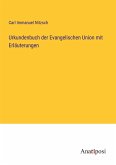 Urkundenbuch der Evangelischen Union mit Erläuterungen